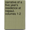 Narrative of a Five Year's Residence at Nepaul, Volumes 1-2 by Sir Thomas Smith