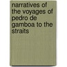 Narratives of the Voyages of Pedro De Gamboa to the Straits door Tom Hernandes