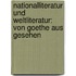 Nationalliteratur und Weltliteratur: Von Goethe aus gesehen