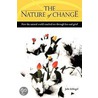 Nature of Change - How the Natural World Coached Me Through door Julie Schlegel