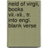 Neid Of Virgil, Books Vii.-xii., Tr. Into Engl. Blank Verse