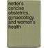 Netter's Concise Obstetrics, Gynaecology And Women's Health