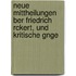 Neue Mittheilungen Ber Friedrich Rckert, Und Kritische Gnge