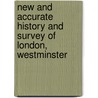 New and Accurate History and Survey of London, Westminster door John Entick