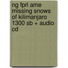 Ng Fprl Ame Missing Snows Of Kilimanjaro 1300 Sb + Audio Cd door Rob Waring