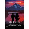 No Regrets, Inspirational Poems For The Mind! Body! & Soul! door Peter J. Manosh