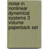 Noise In Nonlinear Dynamical Systems 3 Volume Paperback Set by Unknown