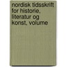 Nordisk Tidsskrift for Historie, Literatur Og Konst, Volume by Christian Molbech