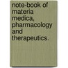 Note-Book of Materia Medica, Pharmacology and Therapeutics. by Robert Edmund Scoresby-Jackson