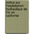 Notice Sur L'Exploitation Hydraulique de L'Or En Californie