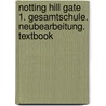 Notting Hill Gate 1. Gesamtschule. Neubearbeitung. Textbook door Onbekend