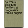 Nouveaux Dialogues Familiers Et Progressifs Franais-Anglais door Audin