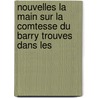 Nouvelles La Main Sur La Comtesse Du Barry Trouves Dans Les by Mile Cantrel