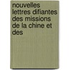 Nouvelles Lettres Difiantes Des Missions de La Chine Et Des door Jesuits. Letter