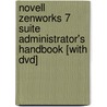 Novell Zenworks 7 Suite Administrator's Handbook [with Dvd] door Ron Tanner