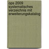 Ops 2009 Systematisches Verzeichnis Mit Erweiterungskatalog door Onbekend