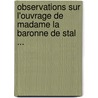 Observations Sur L'Ouvrage de Madame La Baronne de Stal ... door Louis-Gabriel-Bonald