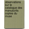 Observations Sur Le Catalogue Des Manuscrits Coptes Du Muse door H. Rosellini