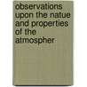 Observations Upon The Natue And Properties Of The Atmospher by Murdo Downie
