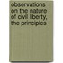 Observations on the Nature of Civil Liberty, the Principles