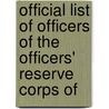 Official List of Officers of the Officers' Reserve Corps of by United States.