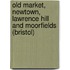 Old Market, Newtown, Lawrence Hill And Moorfields (Bristol)