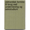 Oldnordisk Formlre Til Brug Ved Undervisning Og Selvstudium door Ludvig Frands Wimmer