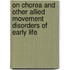 On Chorea And Other Allied Movement Disorders Of Early Life