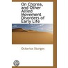 On Chorea And Other Allied Movement Disorders Of Early Life door Octavius Sturges