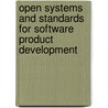 Open Systems and Standards for Software Product Development door P.A. Dargan