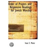 Order Of Prayers And Responsive Readings For Jewish Worship by Isaac S. Moses