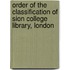 Order Of The Classification Of Sion College Library, London