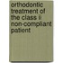 Orthodontic Treatment Of The Class Ii Non-Compliant Patient