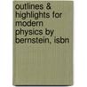 Outlines & Highlights For Modern Physics By Bernstein, Isbn door Cram101 Textbook Reviews