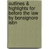 Outlines & Highlights For Before The Law By Bonsignore Isbn
