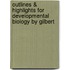 Outlines & Highlights for Developmental Biology by Gilbert