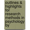 Outlines & Highlights for Research Methods in Psychology by door Reviews Cram101 Textboo