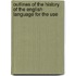 Outlines of the History of the English Language for the Use