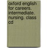 Oxford English For Careers. Intermediate. Nursing. Class Cd door Tony Grice