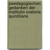 Paedagogischen Gedanken Der Institutio Oratoria Quintilians by Johannes Loth