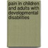 Pain In Children And Adults With Developmental Disabilities
