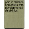 Pain In Children And Adults With Developmental Disabilities door T.F. / Symons
