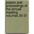 Papers And Proceedings Of The Annual Meeting, Volumes 30-31