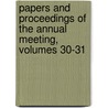 Papers And Proceedings Of The Annual Meeting, Volumes 30-31 door Association American Econom
