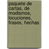 Paquete de Cartas, de Modismos, Locuciones, Frases, Hechas by Luis Montoto Y. Rautenstrauch