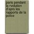 Paris Pendant La Rvolution D'Aprs Les Rapports de La Police