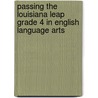 Passing the Louisiana Leap Grade 4 in English Language Arts door Mallory Grantham