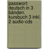 Passwort Deutsch In 3 Bänden. Kursbuch 3 Inkl. 2 Audio-cds door Onbekend