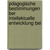 Pdagogische Bestimmungen Ber Intellektuelle Entwicklung Bei by Christian Schmitt