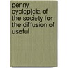 Penny Cyclop]dia of the Society for the Diffusion of Useful door George Long
